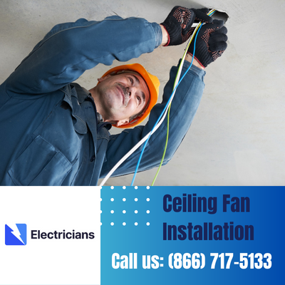 Expert Ceiling Fan Installation Services | Alpharetta Electricians